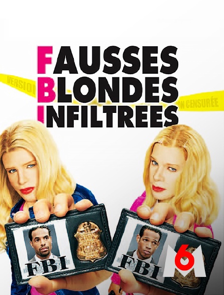 M6 - F.B.I Fausses Blondes Infiltrées