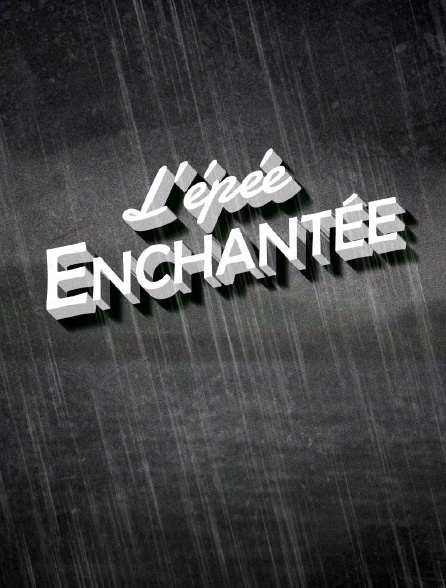 L'épée enchantée