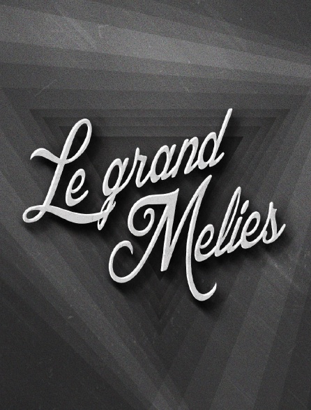 Le Grand Méliès