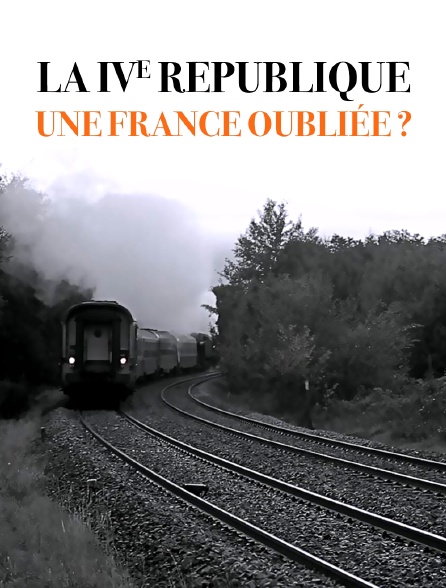 La IVe République, une France oubliée ?