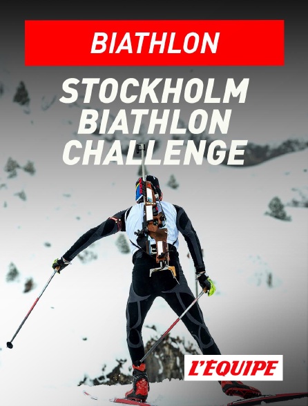 L'Equipe - Biathlon : Stockholm Biathlon Challenge