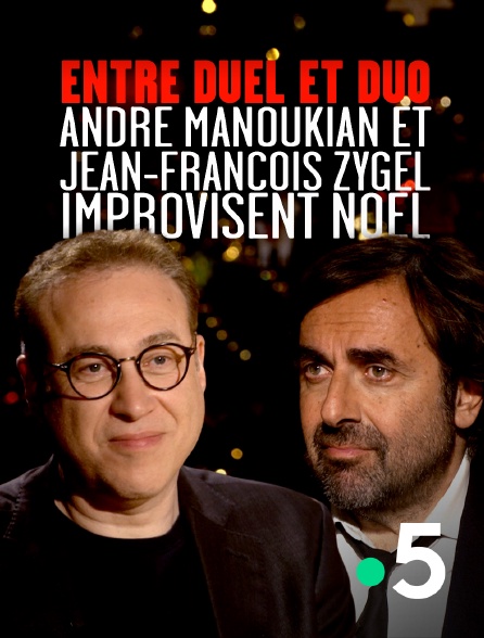 France 5 - Entre duel et duo : André Manoukian et Jean-François Zygel