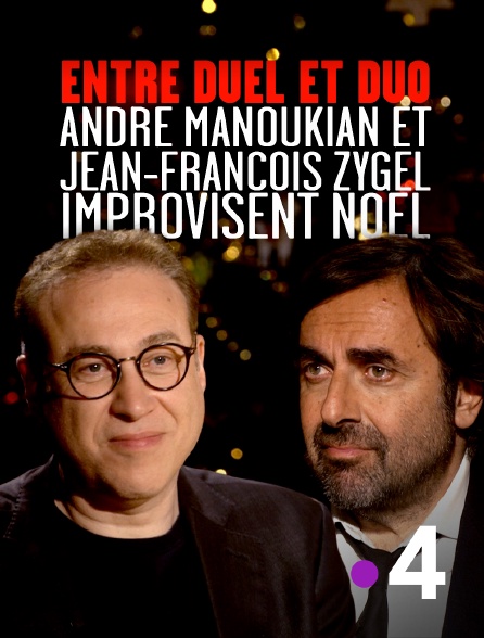 France 4 - Entre duel et duo