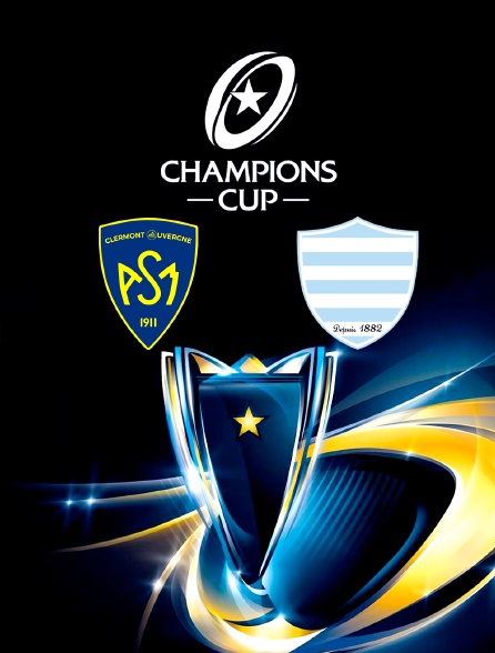 Rugby à XV : Champions Cup - Clermont-Auvergne / Racing 92