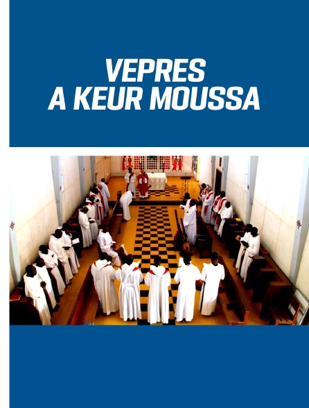 Vêpres à Keur Moussa