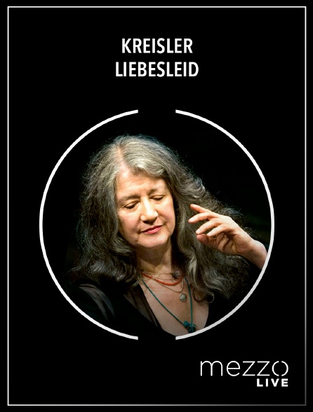 Mezzo Live HD - Kreisler : Liebesleid