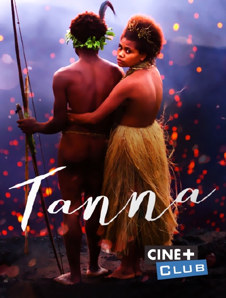 Ciné+ Club - Tanna