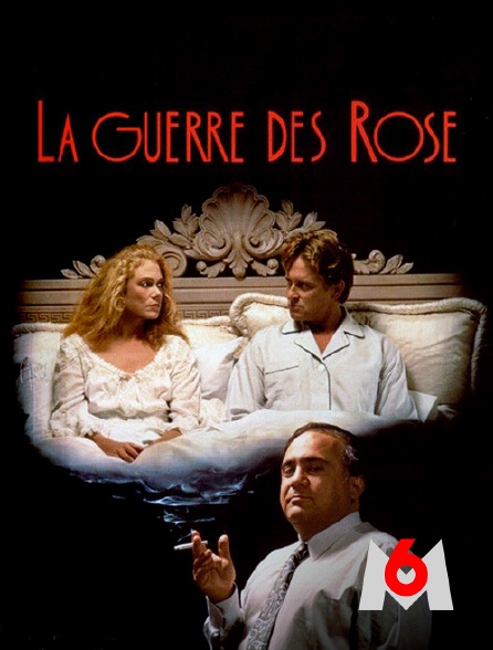 La Guerre Des Rose En Streaming Sur M6