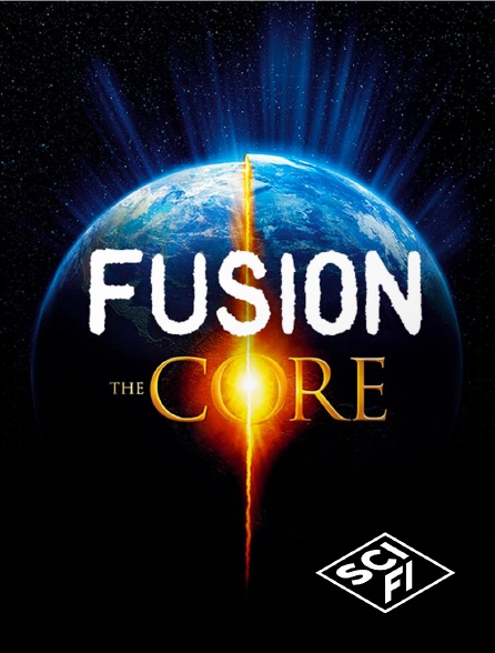 SYFY - Fusion, The Core