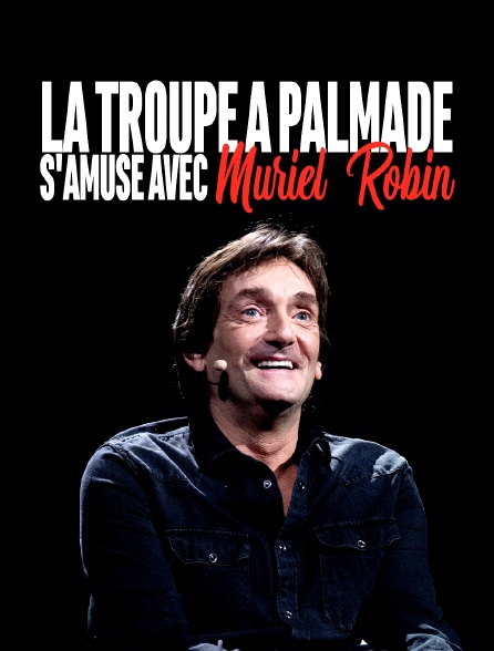 La troupe à Palmade s'amuse avec...