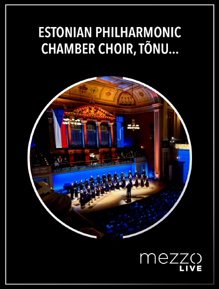 Mezzo Live HD - Estonian Philharmonic Chamber Choir, Tõnu Kaljuste : Arvo Pärt - Prague Spring Festival