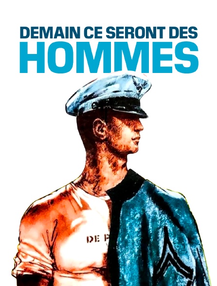 Demain ce seront des hommes