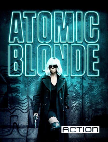 ACTION - Atomic Blonde