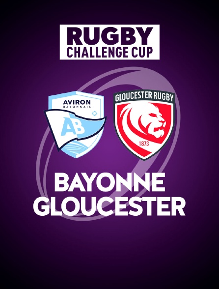 Rugby - Challenge Cup : Aviron Bayonnais / Gloucester Rugby