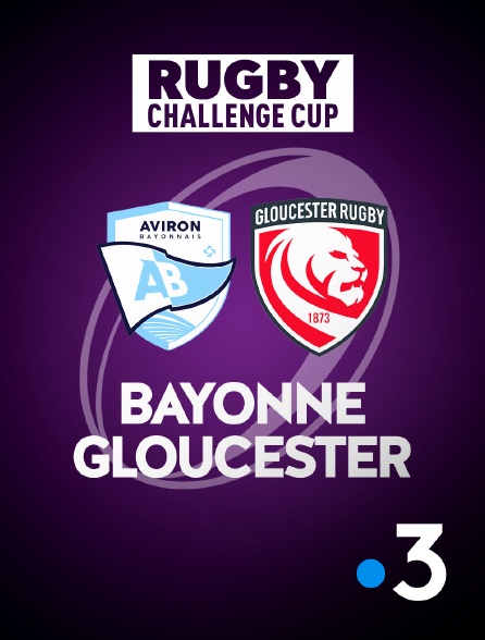 France 3 - Rugby - Challenge Cup : Aviron Bayonnais / Gloucester Rugby