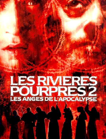 Les rivières pourpres 2 : les anges de l'Apocalypse