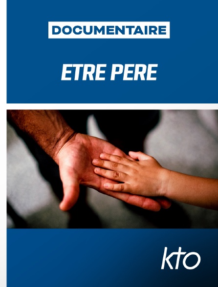 KTO - Être père