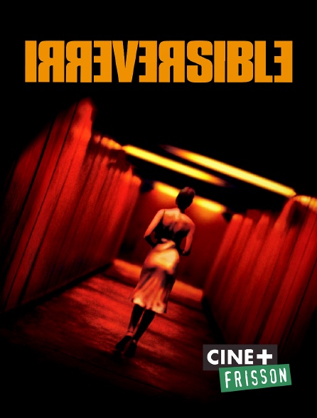 Ciné+ Frisson - Irréversible