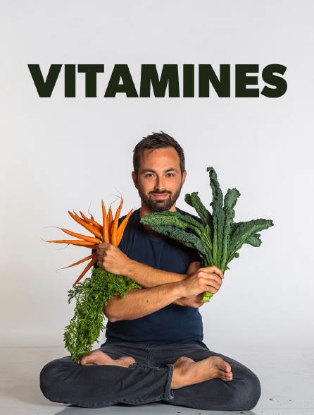 Vitamines : fantasmes et vérités