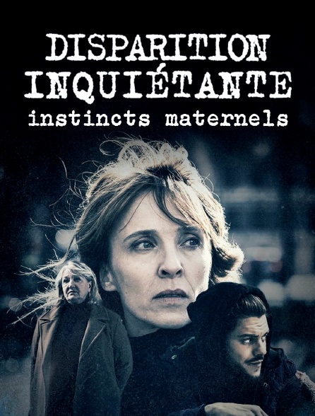 Disparition inquiétante : Instincts maternels