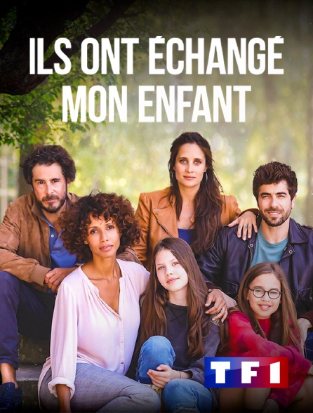 TF1 - Ils ont échangé mon enfant
