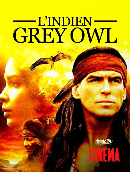 Molotov Channels Cinéma - L'Indien Grey Owl