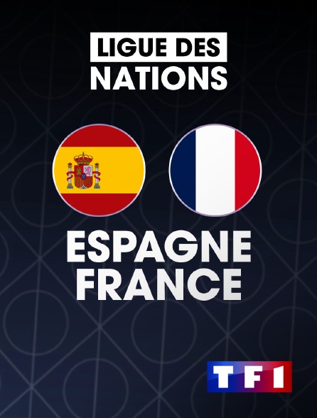 TF1 - Football - Ligue des Nations UEFA : Espagne / France