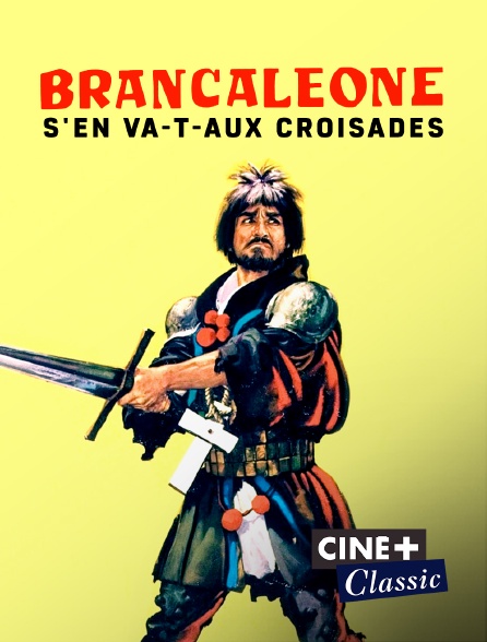 Ciné+ Classic - Brancaleone s'en va-t-aux croisades