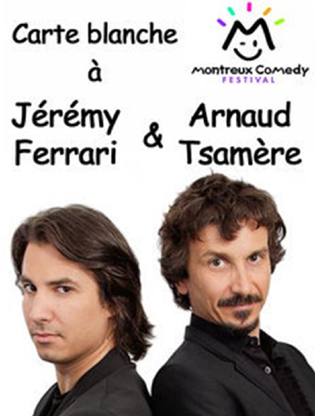 Carte blanche à Jérémy Ferrari et Arnaud Tsamere