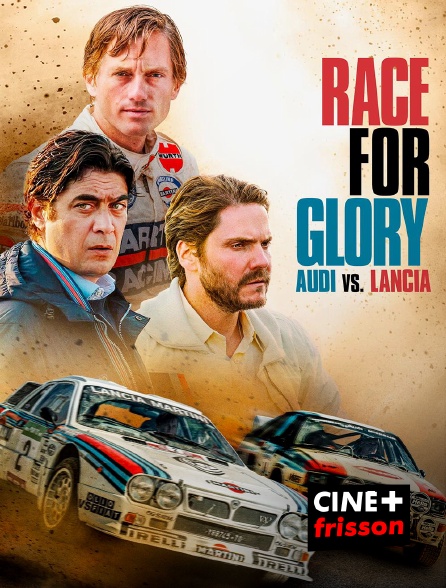 CINE+ Frisson - Race for Glory : Audi vs Lancia