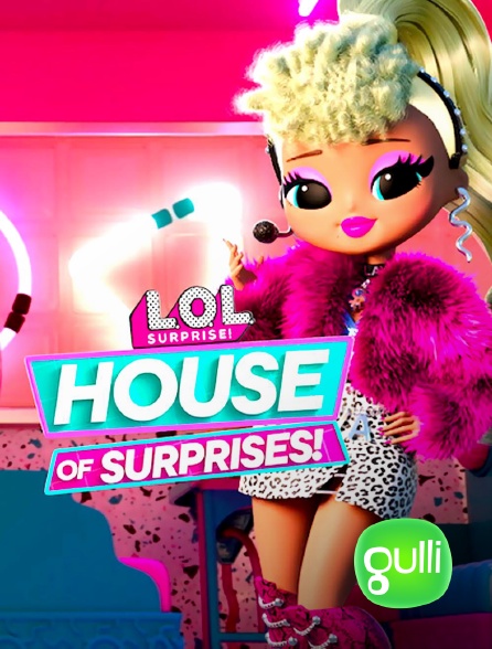 Gulli - L.O.L. Surprise! House of Surprises