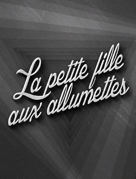 La petite fille aux allumettes