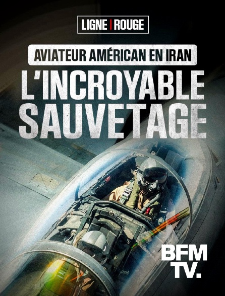 BFMTV - Aviateur américain en Iran, l’incroyable sauvetage