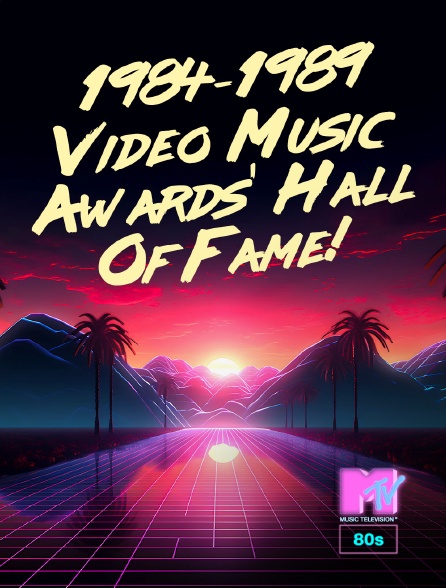 MTV 80' - 1984-1989 Video Music Awards' Hall Of Fame!