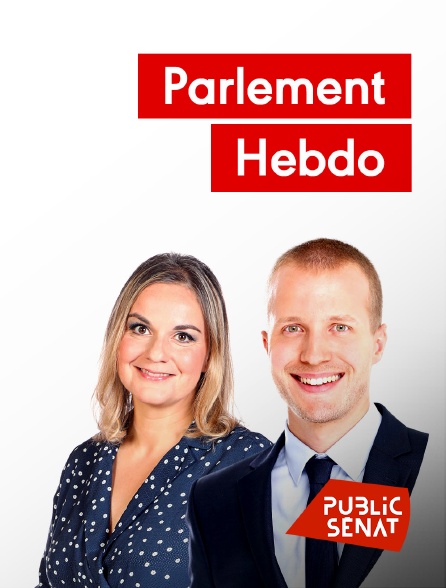 Public Sénat - Parlement hebdo
