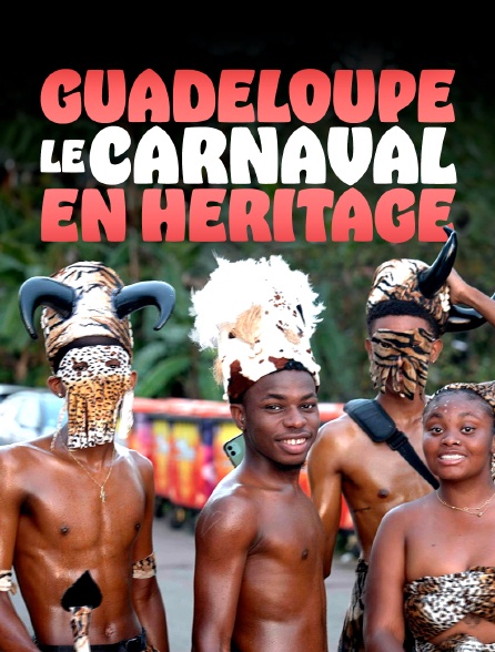 Guadeloupe, le carnaval en héritage