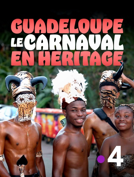 France 4 - Guadeloupe, le carnaval en héritage