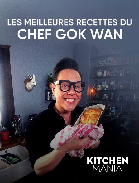 KITCHEN MANIA - Les meilleures recettes du chef Gok Wan