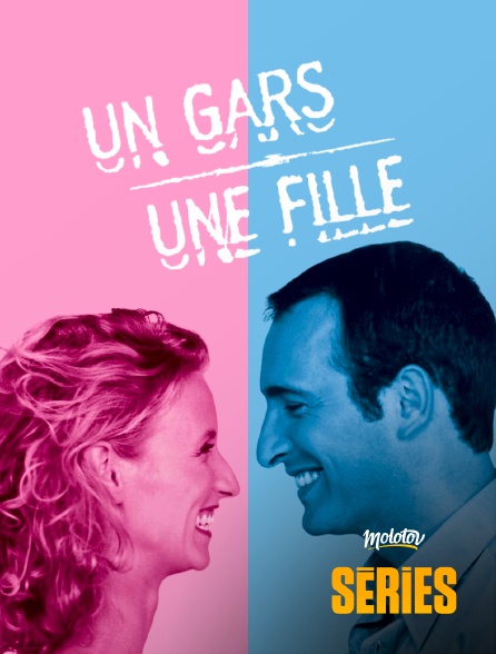 Molotov Channels Séries - Un gars, une fille