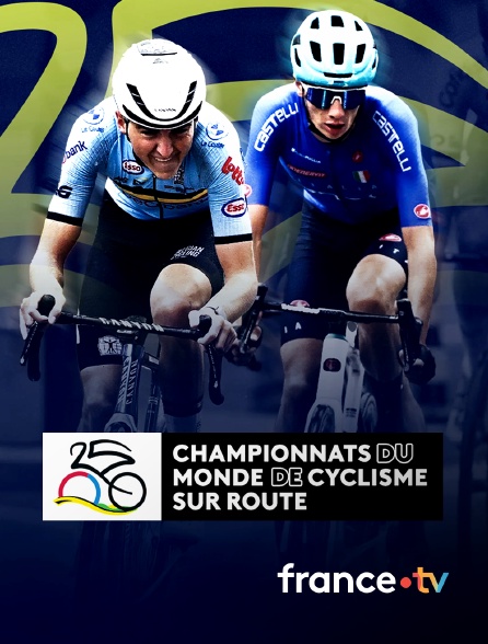 france.tv - Cyclisme - Championnats du monde sur route