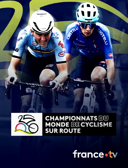 france.tv - Cyclisme - Championnats du monde sur route