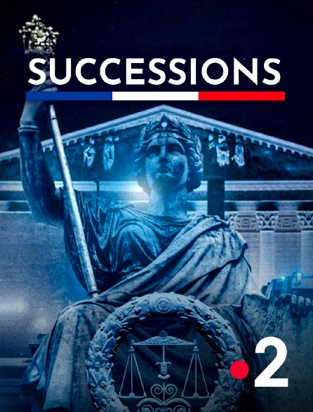 France 2 - Successions