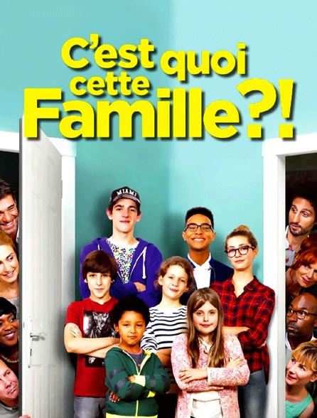 C'est quoi cette famille ?!