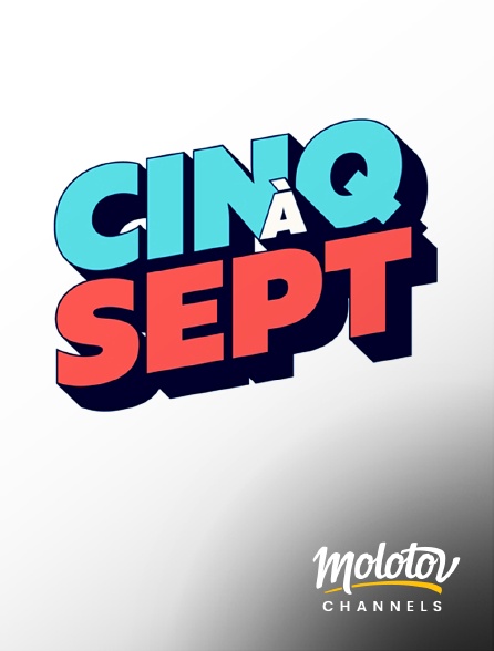Molotov Channels - Cinq à sept