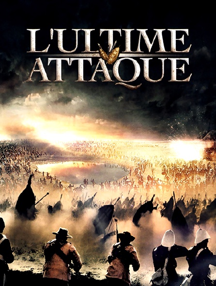 L'ultime attaque