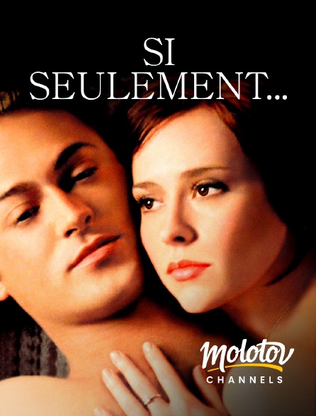 Molotov channels - Si seulement...
