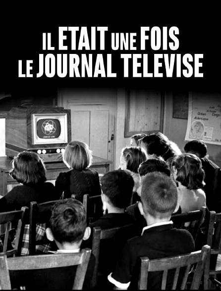 Il était une fois le journal télévisé