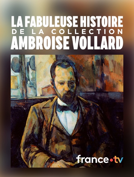 france.tv - La fabuleuse histoire de la collection Ambroise Vollard