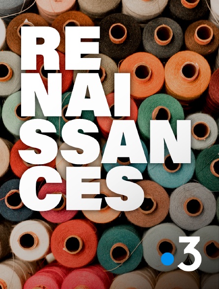 France 3 - Renaissances