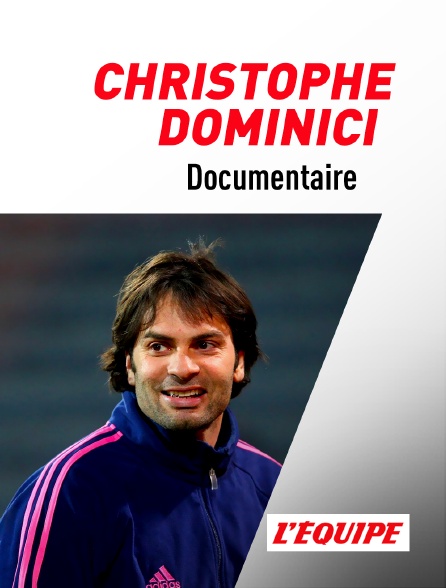 L'Equipe - Christophe Dominici : il brûlait la vie